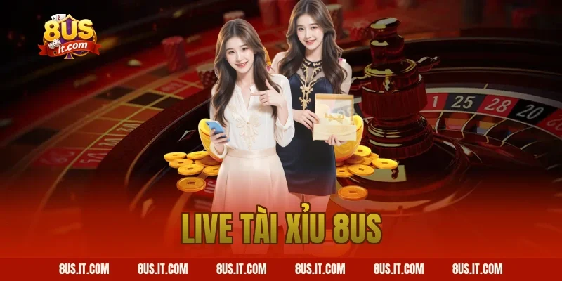 Trải Nghiệm Live Tài Xỉu 8US Với Dàn Dealer Xinh Đẹp Nhất